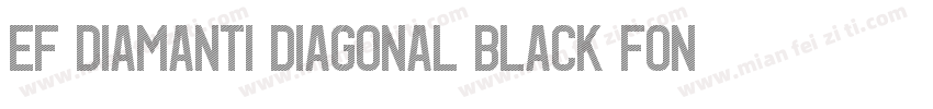 EF Diamanti Diagonal Black font字体转换